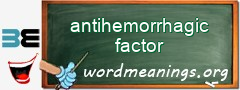 WordMeaning blackboard for antihemorrhagic factor